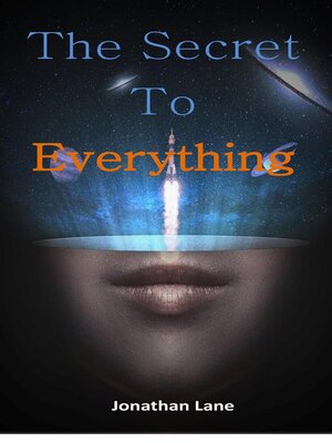 cover image of The Secret to Everything